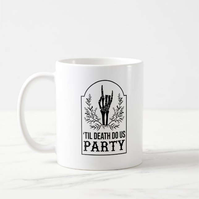 Bis zum Tod tun uns Party Skelett Hand Gothic Bach Kaffeetasse (Links)