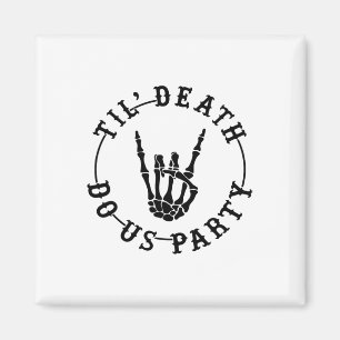 Bis zum Tod tun uns Party Skelett Hand Gothic Bach Magnet