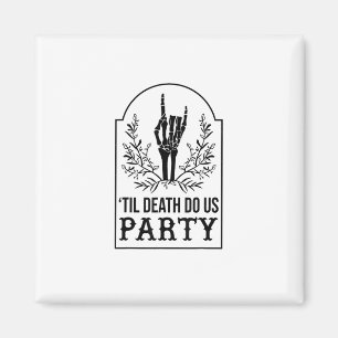 Bis zum Tod tun uns Party Skelett Hand Gothic Bach Magnet