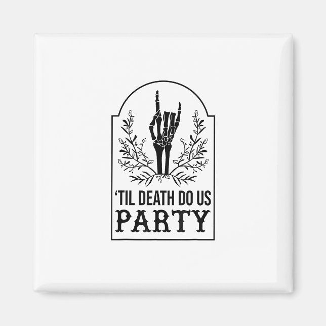 Bis zum Tod tun uns Party Skelett Hand Gothic Bach Magnet (Vorne)