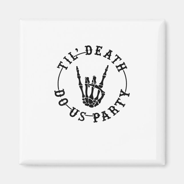 Bis zum Tod tun uns Party Skelett Hand Gothic Bach Magnet (Vorne)