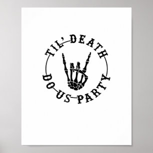 Bis zum Tod tun uns Party Skelett Hand Gothic Bach Poster