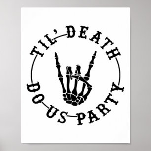 Bis zum Tod tun uns Party Skelett Hand Gothic Bach Poster