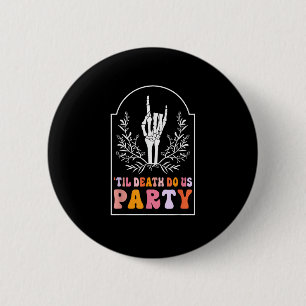 Bis zum Tod tun uns Party Skelett Retro Groovy Bac Button