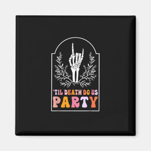 Bis zum Tod tun uns Party Skelett Retro Groovy Bac Magnet