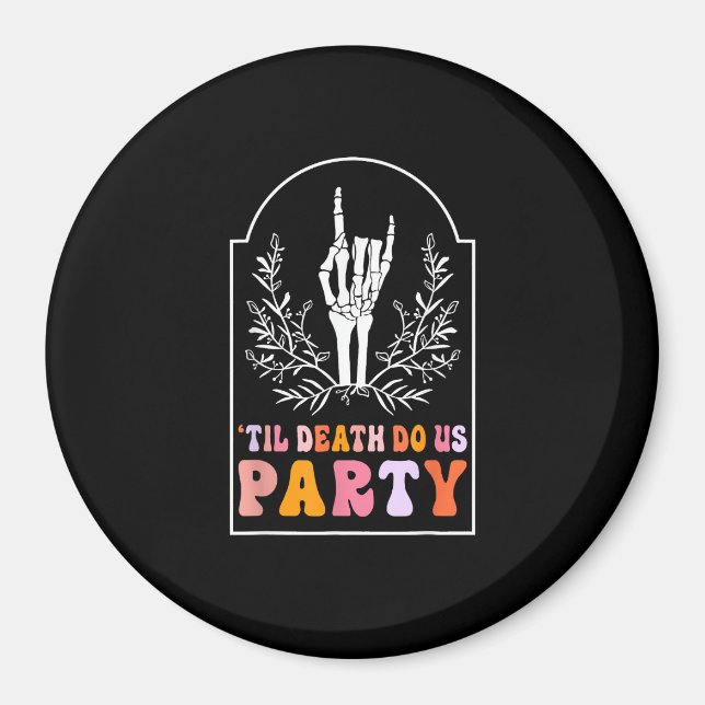 Bis zum Tod tun uns Party Skelett Retro Groovy Bac Magnet (Vorne)