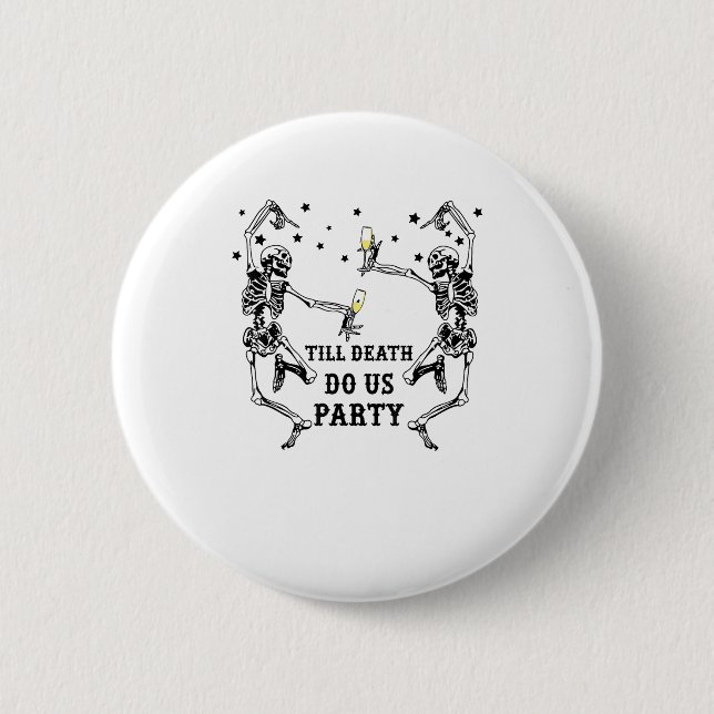 Bis zum Tod tun uns Party Skelettin Bridesmaid Button (Vorderseite)