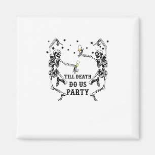 Bis zum Tod tun uns Party Skelettin Bridesmaid Magnet