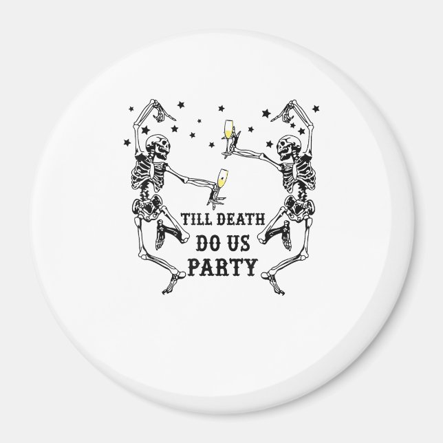 Bis zum Tod tun uns Party Skelettin Bridesmaid Magnet (Vorne)