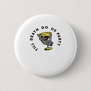Bis zum Tod tun uns Teil Y Classic Funny Button