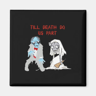 Bis zum Tod tun uns Teil Zombie Wedween Cou Magnet