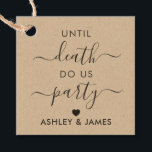 Bis zum Tod tun wir Party, Hochzeitsgeschenk-Tag,  Geschenkanhänger<br><div class="desc">Das sind die perfekten kleinen Geschenkanhänger. Sie können sowohl den Vor- als auch den Rücktext anpassen,  als auch die Farben ändern.</div>