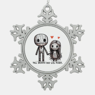 Bis zum Tod tun wir Teil Classic - Funny Wedding Q Schneeflocken Zinn-Ornament