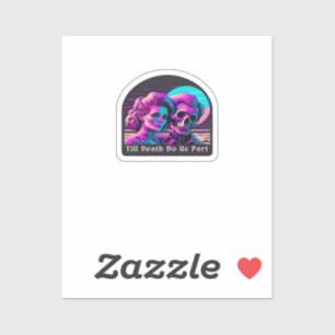 Bis zum Tod tun wir Teil - Faulheit und Seelenverw Aufkleber