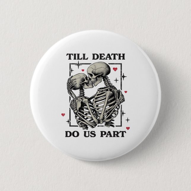 Bis zum Tod tun wir Teil klassisch - Skelettmotto Button (Vorderseite)