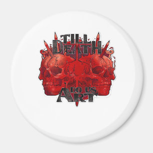 Bis zum Tod tun wir Teil klassisch - Skelettmotto Magnet