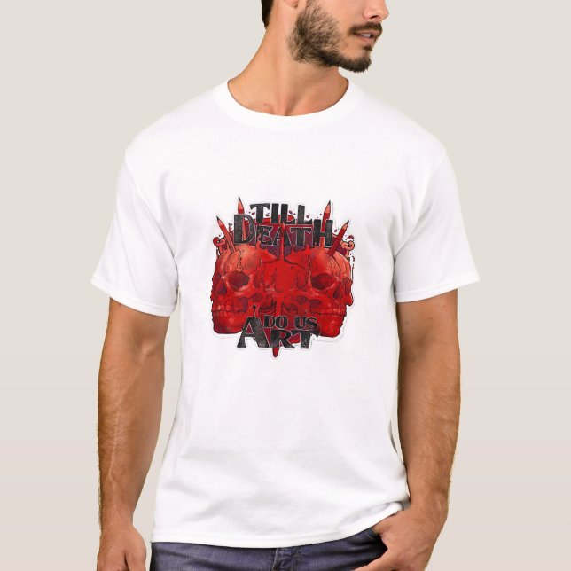 Bis zum Tod tun wir Teil klassisch - Skelettmotto T-Shirt (Vorderseite)