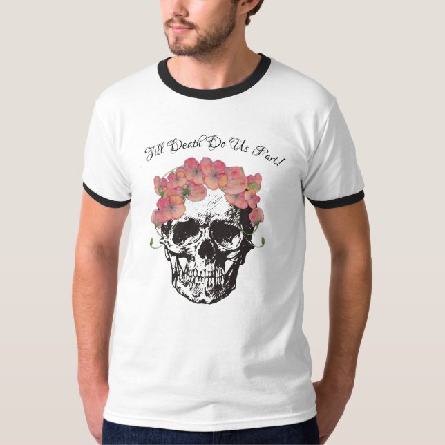 Bis zum Tod tun wir Teil Schädelknochen T - Shirt  (Vorderseite)