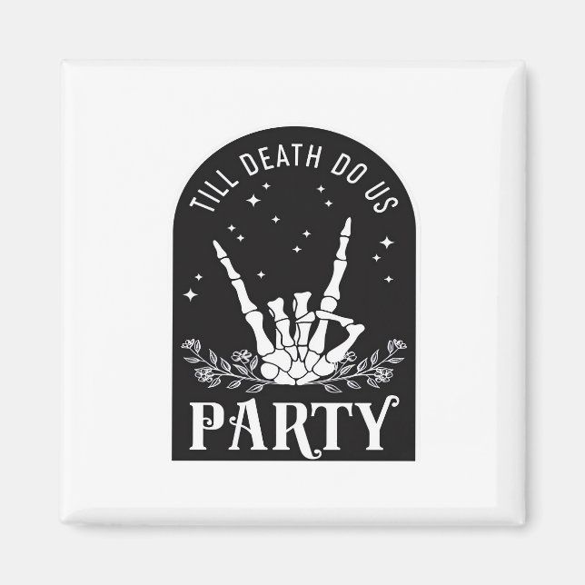 Bis zum Tod uns Party Bachelorette Halloween Bach Magnet (Vorne)