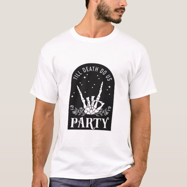 Bis zum Tod uns Party Bachelorette Halloween Bach T-Shirt (Vorderseite)