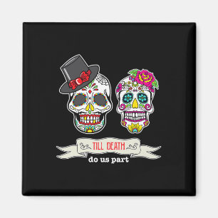 Bis zum Tod Zucker Schädel Hochzeitsbride & Amp; E Magnet