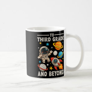 Bis zur dritten Klasse und darüber hinaus Astronau Kaffeetasse