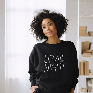 Bis zur ganzen Nacht Junge Mutter Sweatshirt