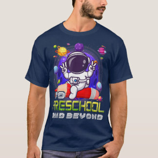 bis zur Vorschule und über den Astronauten hinaus T-Shirt