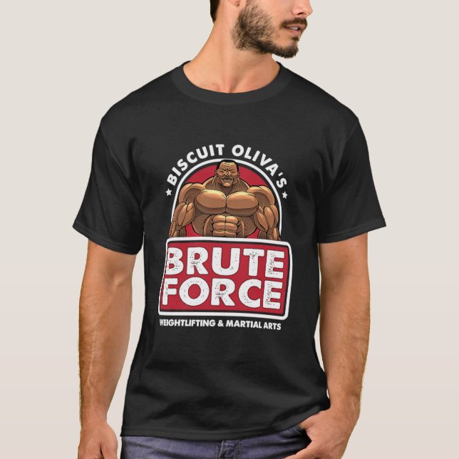 Biscuit Olivas Brute Force Shirt  (Vorderseite)