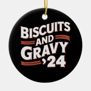 Biscuits Gravy 2024 Präsidentschaftswahl Essen Keramik Ornament