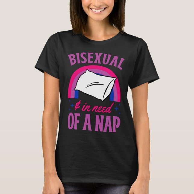 Bisexual And In Need Of A Nap Bisexual Pride Quote T-Shirt (Vorderseite)