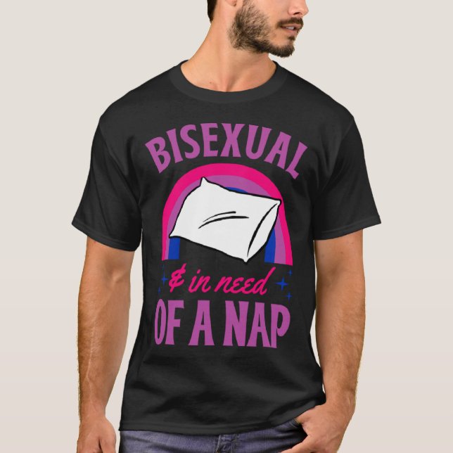 Bisexual And In Need Of A Nap Bisexual Pride Quote T-Shirt (Vorderseite)