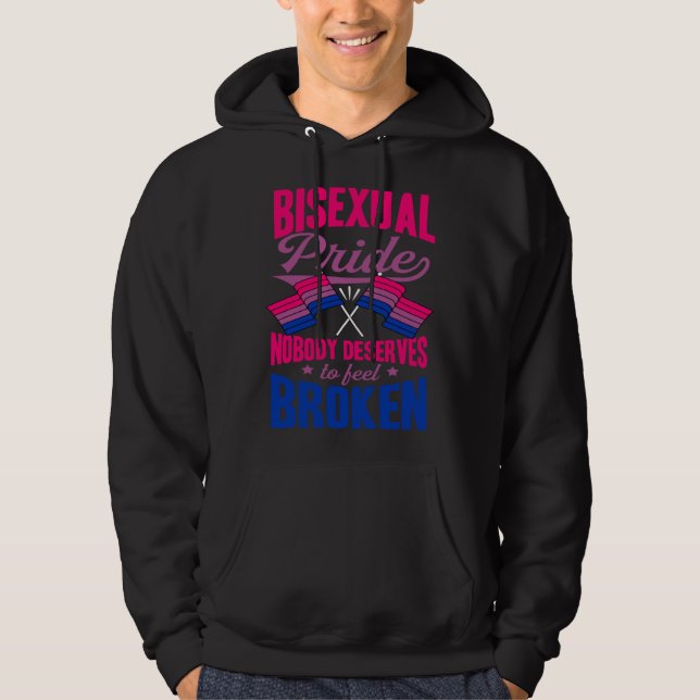 Bisexual Pride Nobody Deserves To Feel Broken Bise Hoodie (Vorderseite)