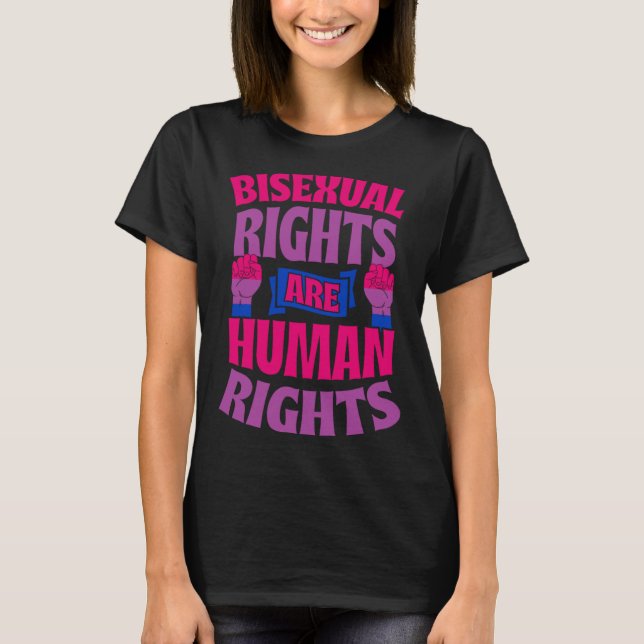 Bisexual Rights Are Human Rights Protest March Bi  T-Shirt (Vorderseite)
