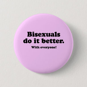 BISEXUALEN MACHEN ES BESSER (MIT JEDEM) BUTTON