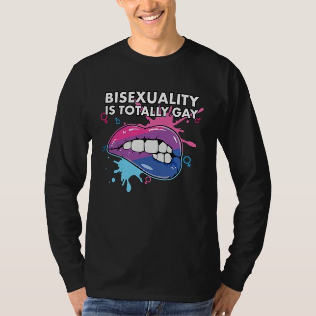 Bisexuality is Totally Gay Bisexual Rainbow Pride  T-Shirt (Vorderseite)