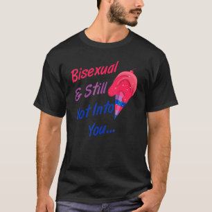 Bisexuell und immer noch nicht in Sie Lgbtq Bisexu T-Shirt