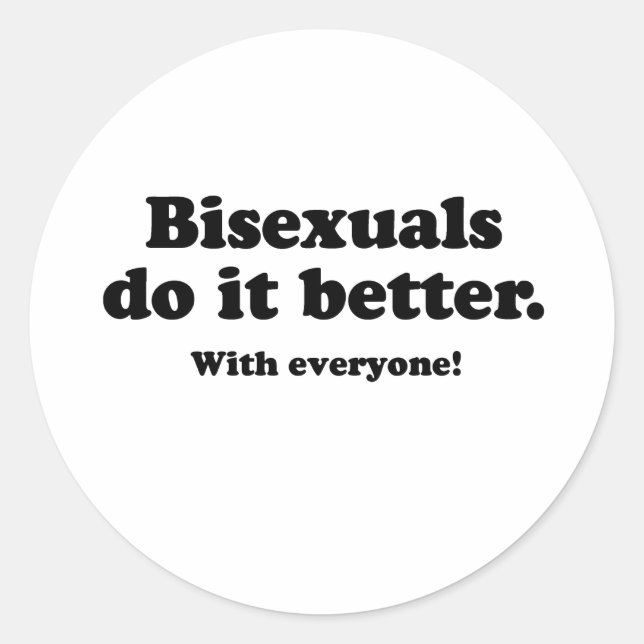 Bisexuelle tun das besser runder aufkleber (Vorderseite)