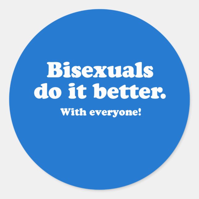 Bisexuelle tun das besser runder aufkleber (Vorderseite)