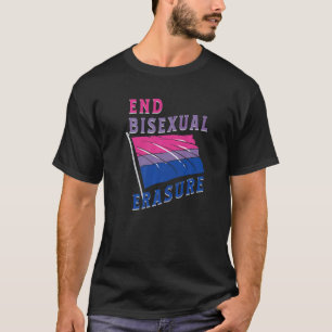 Bisexueller Flag LGBbt Pride End Bisexual Erasure T-Shirt