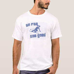 Bisher kein guter Winter Sport Design Spaß T-Shirt