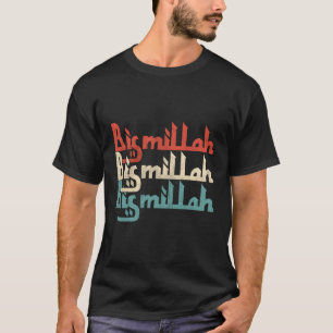 Bismallah Bism Allah Islam Islamischer Koran Akbar T-Shirt