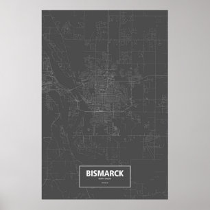 Bismarck, North Dakota (weiß auf Schwarzem) Poster