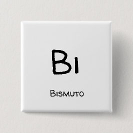 Bismuto - Bi Button