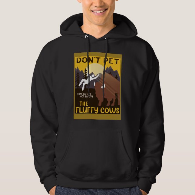 Bison  Don t Pet The Fluffy Cows Buffalo Hoodie (Vorderseite)