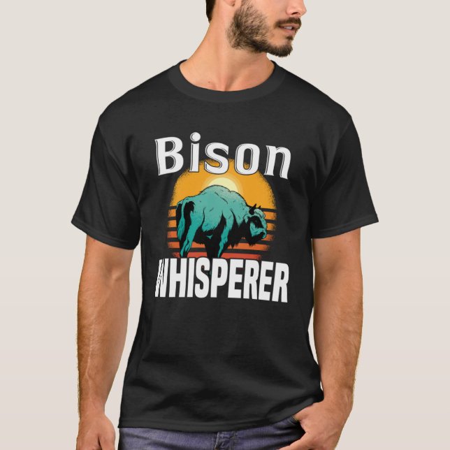 Bison Whisperer  American Bison Buffalo Wisent T-Shirt (Vorderseite)