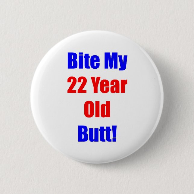 Biss 22 mein Hintern Button (Vorderseite)