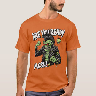 Bist du bereit, Punk-Goblin-Metal-Art zu Moshen T-Shirt