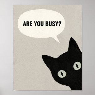 Bist du beschäftigt Lustige schwarze Katze Minimal Poster