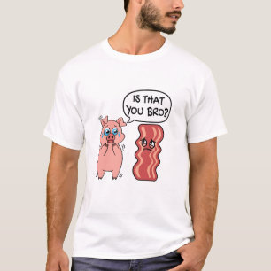 Bist du Bro? Funny Bacon T-Shirt